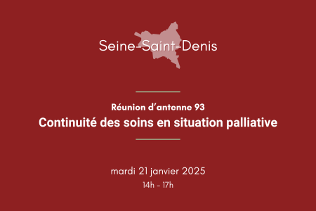 Réunion d'antenne 93 : Prise en charge palliative à domicile